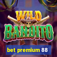 bet premium 88